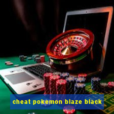 cheat pokemon blaze black